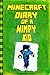 Minecraft: Diary of a Wimpy Minecraft Kid: Legendary Minecraft Diary. An Unnoficial Minecraft Adventure Story Book for Kids (Minecraft Books, Minecraft Books For Kids, Minecraft Diary)