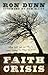 Faith Crisis by Ron Dunn