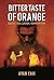 Bitter Taste of Orange by Adam  Cain