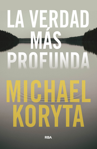 Portada de La verdad más profunda, de Michael Koryta