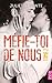 Méfie toi de nous by Juliette Bonte