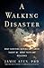 A Walking Disaster: What Surviving Katrina and Cancer Taught Me about Faith and Resilience (Spirituality and Mental Health)
