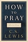How to Pray: Refl...