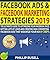 FACEBOOK ADS & FACEBOOK MARKETING STRATEGIES 2019 by Phillip Rusell