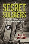 Secret Soldiers: How the U.S. Twenty-Third Special Troops Fooled the Nazis