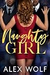 Naughty Girl by Alex   Wolf