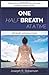 One Half-Breath At A Time by Joseph R. Roberson