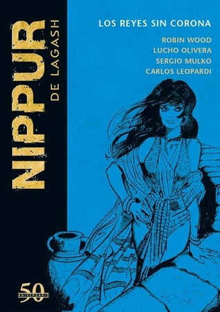 Nippur de Lagash: Los reyes sin corona (La colección definitiva de Nippur de Lagash #21)