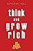 Think and Grow Rich by Napoleon Hill
