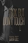 Look But Don't Touch by Cara Dee