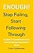 ENOUGH! Stop Failing, Start Following Through by Colton Stollenmaier