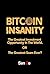 Bitcoin Insanity by Sen Ze