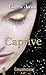 Captive by Carrie Jones Captive by Carrie Jones