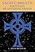 Sacred Breath: 40 Days of C...