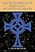 Sacred Breath by J David Muyskens Sacred Breath by J David Muyskens