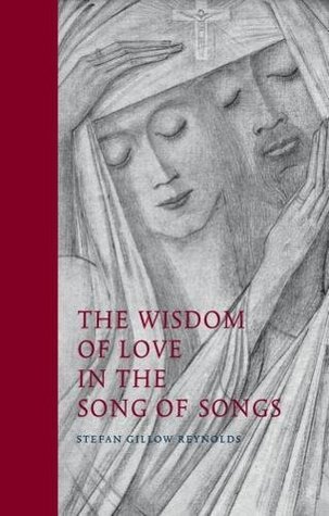 The Wisdom of Love in the Song of Songs (Hardcover)