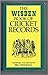 The Wisden Book of Cricket Records by Bill Frindall