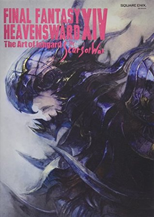 FINAL FANTASY XIV: HEAVENSWARD | The Art of Ishgard - The Scars of War - (Japanese Edition)