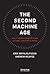The Second Machine Age & Akilli Teknolojiler Devrinde calisma, ilerleme ve Refah