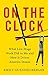 On the Clock by Emily Guendelsberger