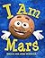 I Am Mars by Rebecca McDonald I Am Mars by Rebecca McDonald