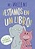 ¡Estamos en un libro! by Mo Willems ¡Estamos en un libro! by Mo Willems