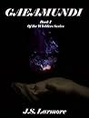 Gaeamundi: Book 1 of The Wielders Series Gaeamundi: Book 1 of The Wielders Series