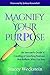 Magnify Your Purpose: An Introvert’s Guide to Creating a Coaching Business that Reflects Who You Are