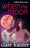 When the Moon (A Hellfire College Romance Book 1)