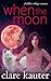 When the Moon (A Hellfire College Romance Book 1)