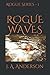 Rogue Waves (Rogue Series)