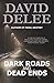 Dark Roads and Dead Ends: A...