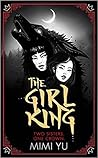 The Girl King by Mimi Yu