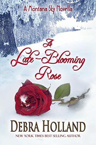A Late-Blooming Rose (Montana Sky #9.5)