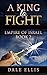 A King to Fight (Empire of ...