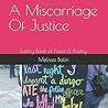 A Miscarriage Of ...