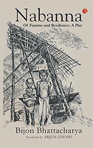 Nabanna of Famine and Resilience: A Play