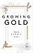 Growing Gold