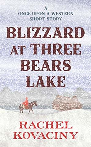 Blizzard at Three Bears Lake (Once Upon a Western #1.5)