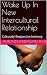 Wake Up In A New Intercultural Relationship by Autumn Murasaki Wake Up In A New Intercultural Relationship by Autumn Murasaki