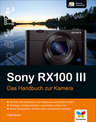 Sony RX100 III: Das Handbuch zur Kamera