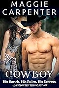 Cowboy: His Ranch. His Rules. His Secrets.