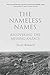 The Nameless Names: recovering the missing Anzacs