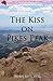 The Kiss on Pikes Peak