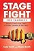 Stage Fight for Teachers by Cody Smith