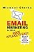 Email Marketing in 2019 Made (Stupidly) Easy (Small Business Marketing, #7)