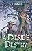 A Faerie's Destiny (The Eyedore Trilogy #2)