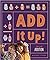 Add It Up! Fun With Addition