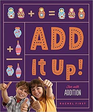 Add It Up! Fun With Addition (Math Beginnings)