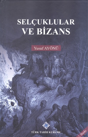 Selçuklular ve Bizans (Paperback)